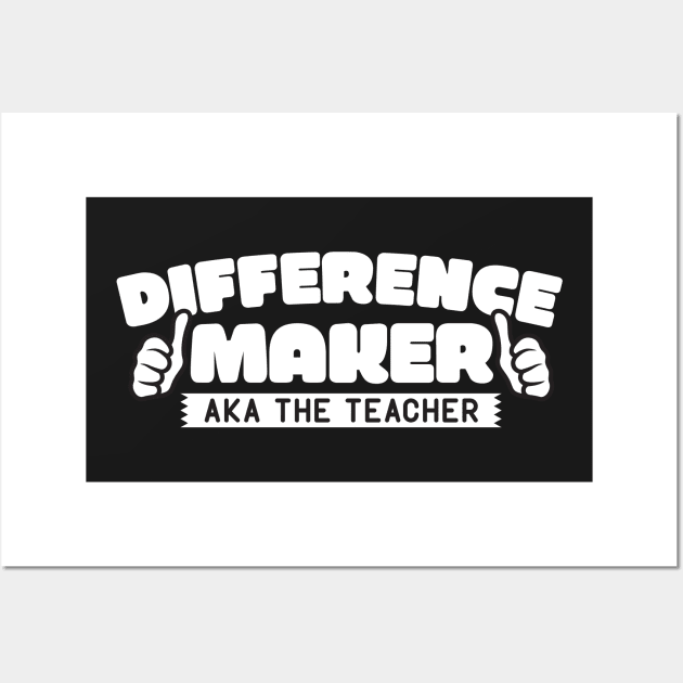 Difference Maker AKA Teacher Wall Art by thingsandthings